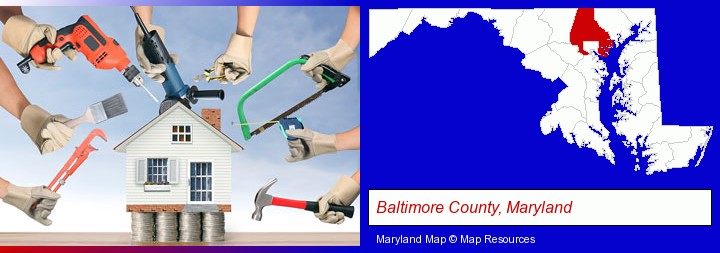 home improvement concepts and tools; Baltimore County, Maryland highlighted in red on a map