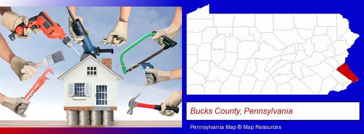 home improvement concepts and tools; Bucks County, Pennsylvania highlighted in red on a map