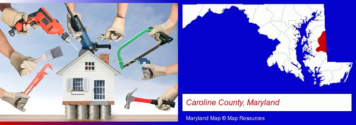 home improvement concepts and tools; Caroline County, Maryland highlighted in red on a map