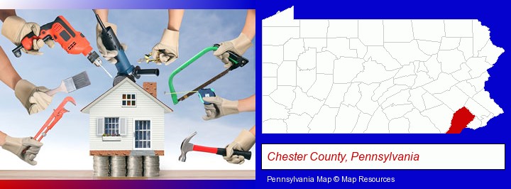 home improvement concepts and tools; Chester County, Pennsylvania highlighted in red on a map