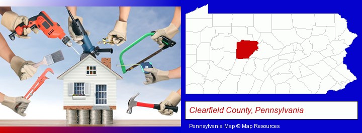 home improvement concepts and tools; Clearfield County, Pennsylvania highlighted in red on a map