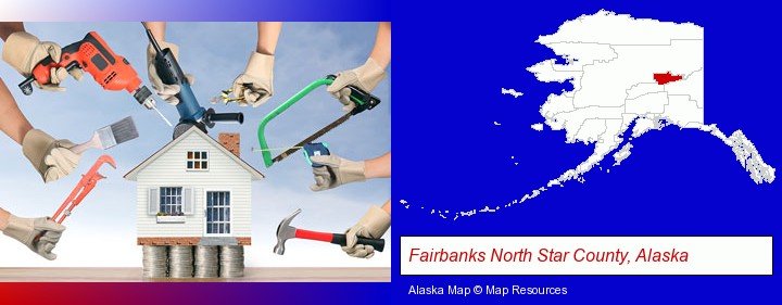 home improvement concepts and tools; Fairbanks North Star County, Alaska highlighted in red on a map