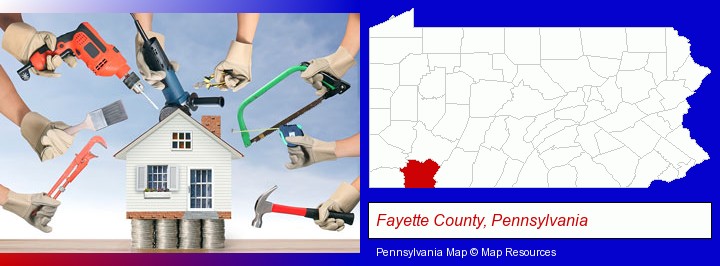 home improvement concepts and tools; Fayette County, Pennsylvania highlighted in red on a map