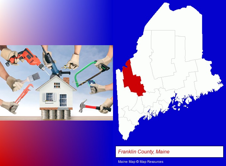 home improvement concepts and tools; Franklin County, Maine highlighted in red on a map