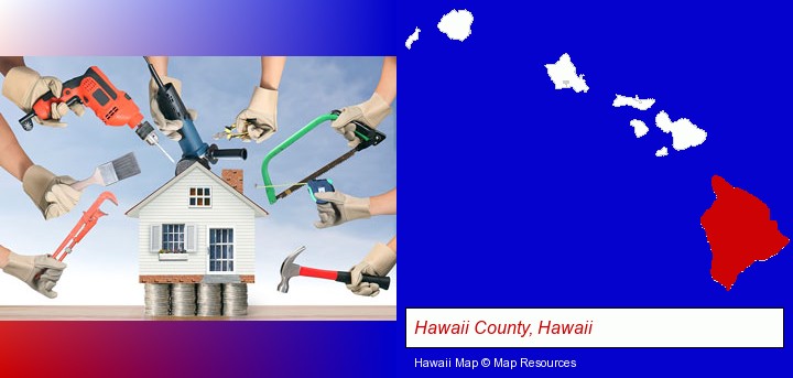 home improvement concepts and tools; Hawaii County, Hawaii highlighted in red on a map