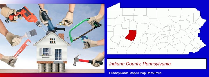 home improvement concepts and tools; Indiana County, Pennsylvania highlighted in red on a map
