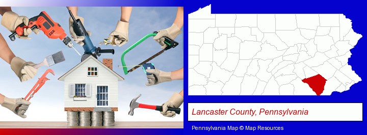 home improvement concepts and tools; Lancaster County, Pennsylvania highlighted in red on a map