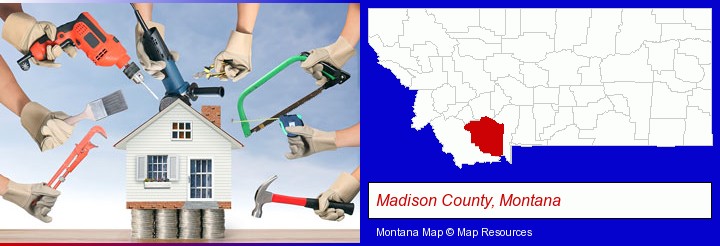 home improvement concepts and tools; Madison County, Montana highlighted in red on a map