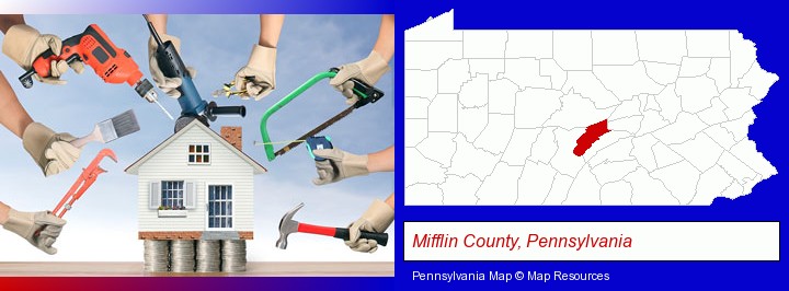 home improvement concepts and tools; Mifflin County, Pennsylvania highlighted in red on a map