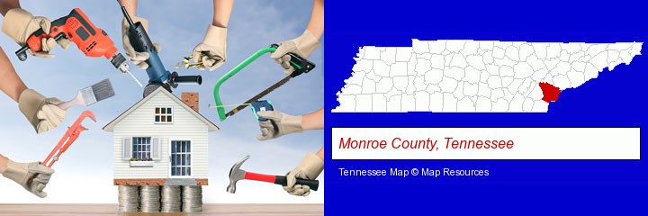 home improvement concepts and tools; Monroe County, Tennessee highlighted in red on a map