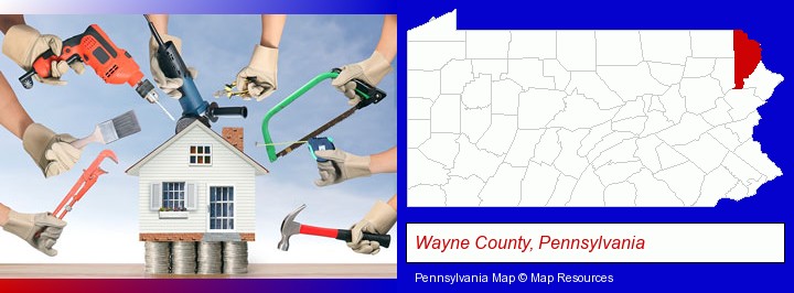 home improvement concepts and tools; Wayne County, Pennsylvania highlighted in red on a map