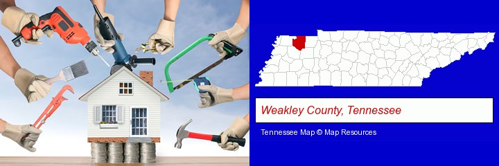 home improvement concepts and tools; Weakley County, Tennessee highlighted in red on a map