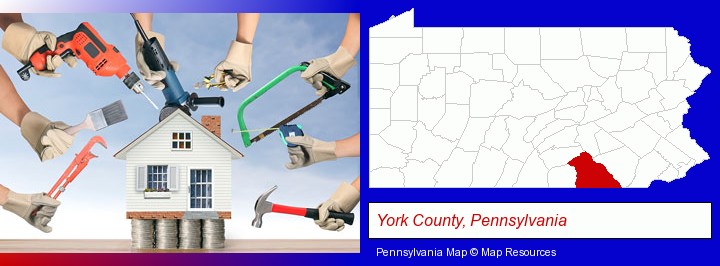 home improvement concepts and tools; York County, Pennsylvania highlighted in red on a map